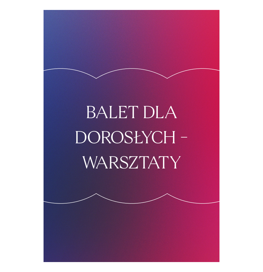 Balet dla dorosłych – Warsztaty