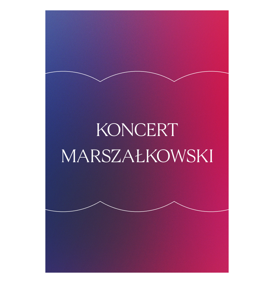 KONCERT MARSZAŁKOWSKI – Szymanowski / Wajnberg