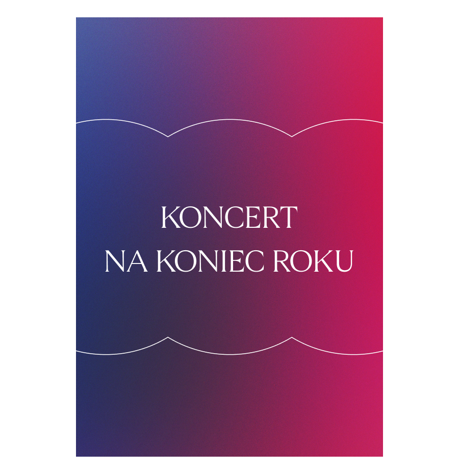 KONCERT NA KONIEC ROKU