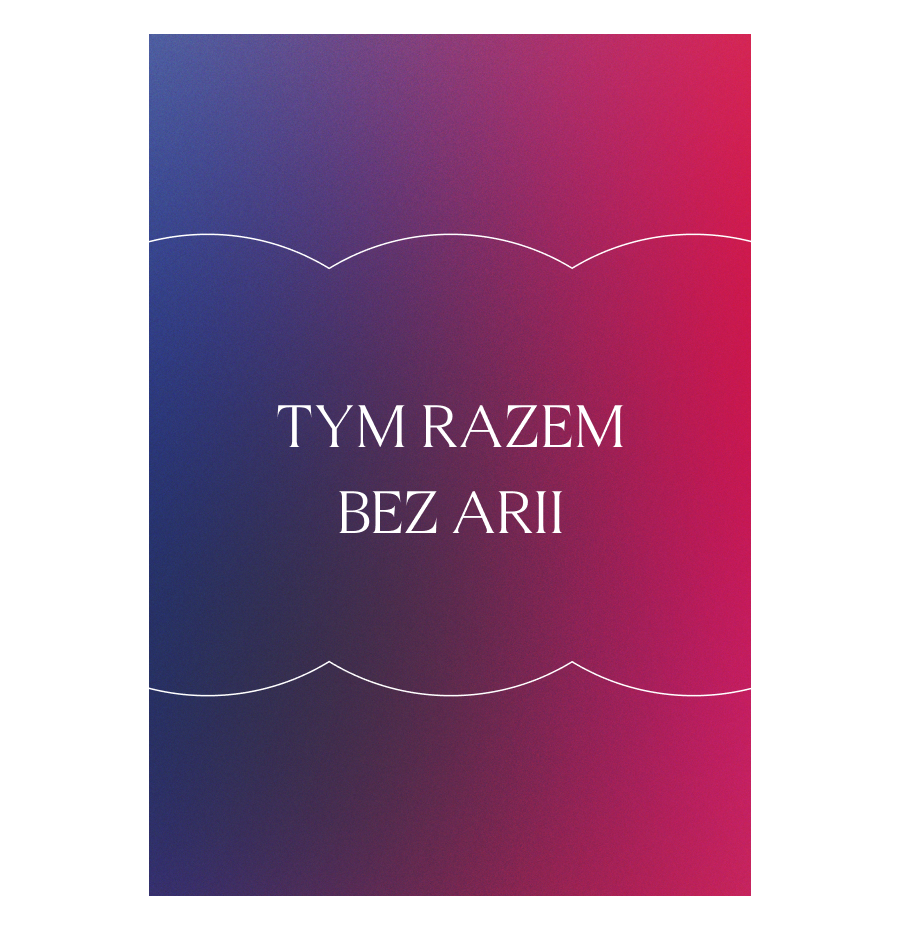 TYM RAZEM BEZ ARII