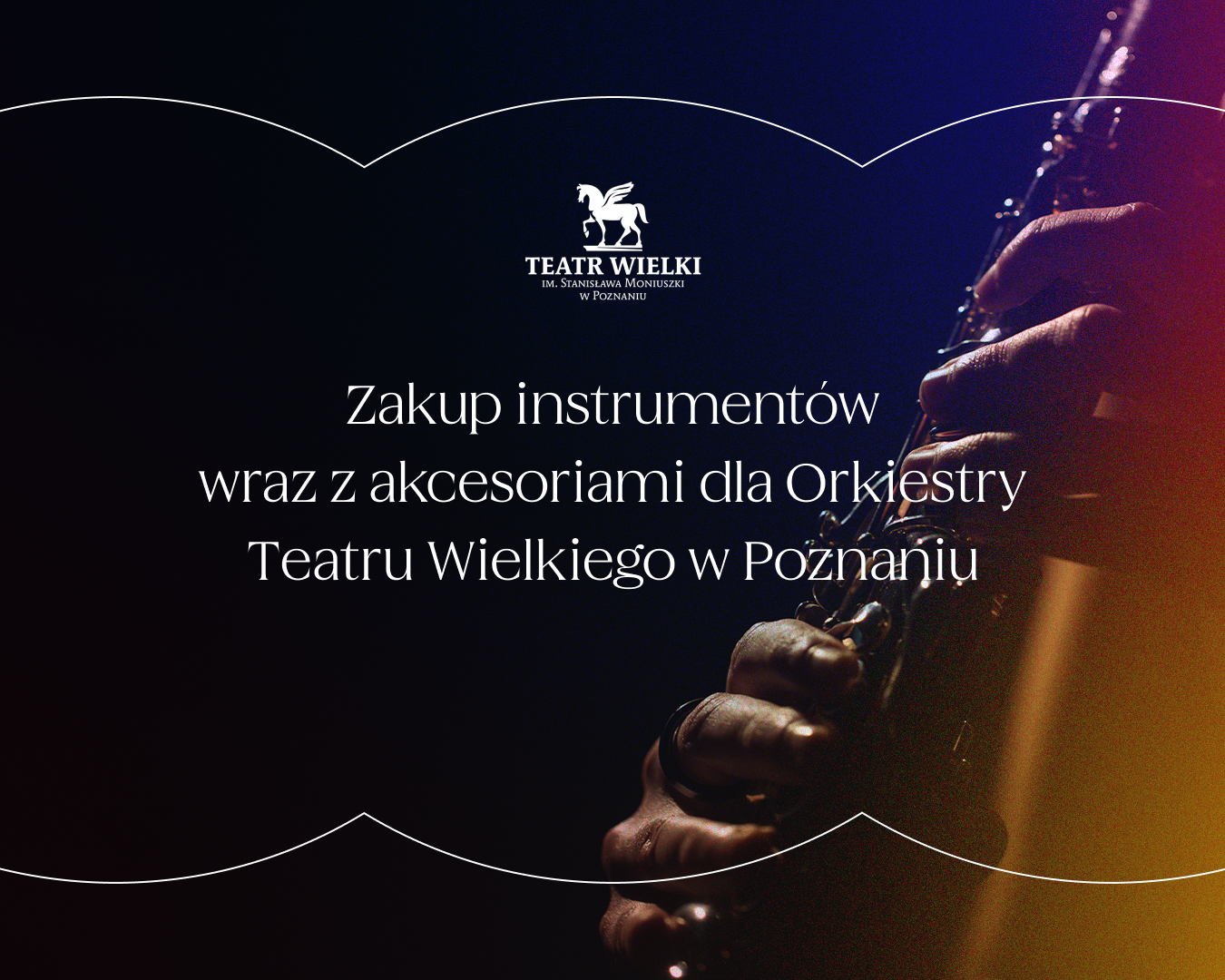 Zakup instrumentów wraz z akcesoriami dla Orkiestry Teatru Wielkiego w Poznaniu