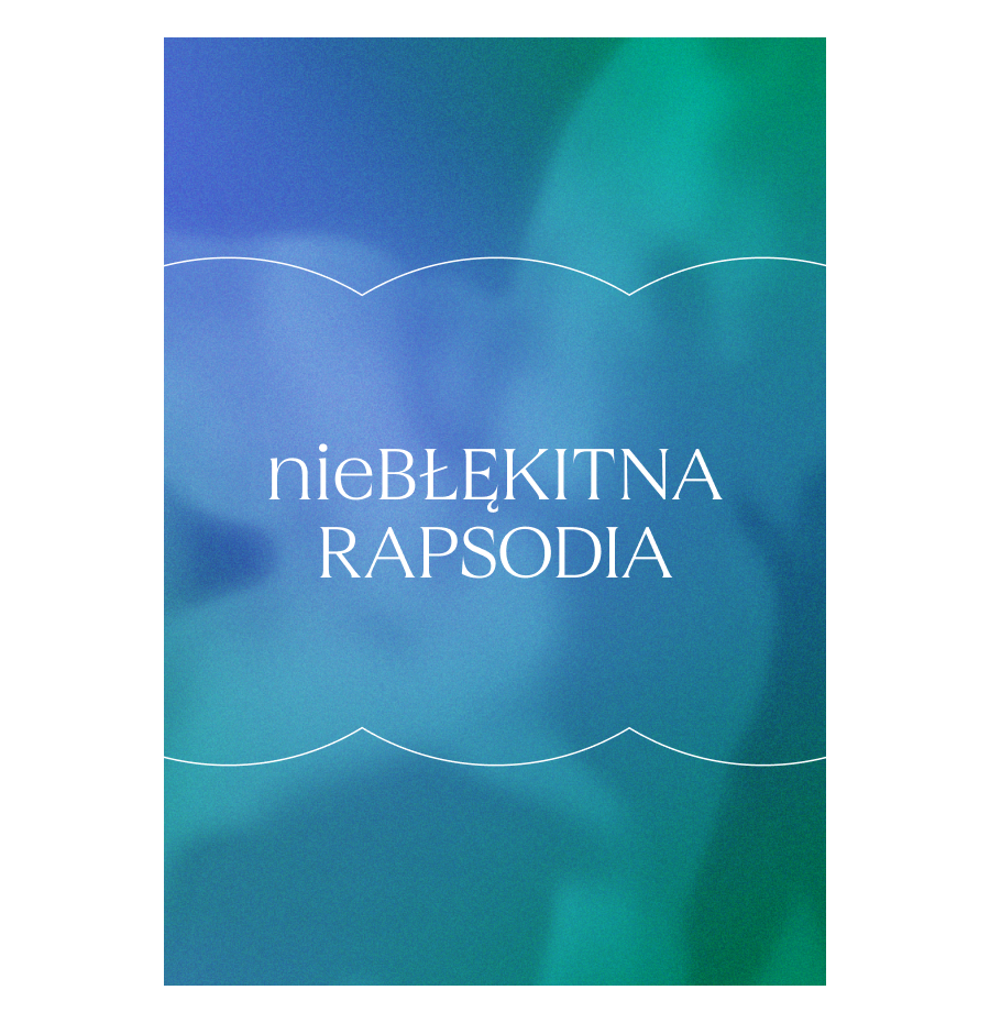 nieBŁĘKITNA RAPSODIA