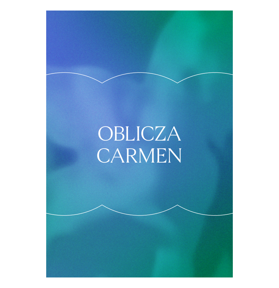 OBLICZA CARMEN