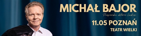 MICHAŁ BAJOR – Piosenki, które lubię